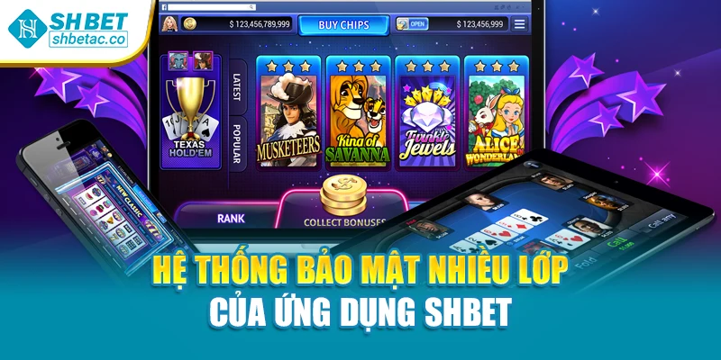 Hệ thống bảo mật nhiều lớp của ứng dụng Shbet