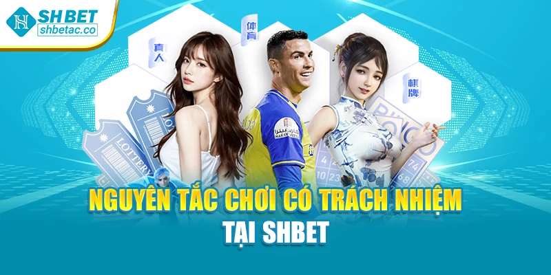Nguyên tắc chơi có trách nhiệm tại Shbet