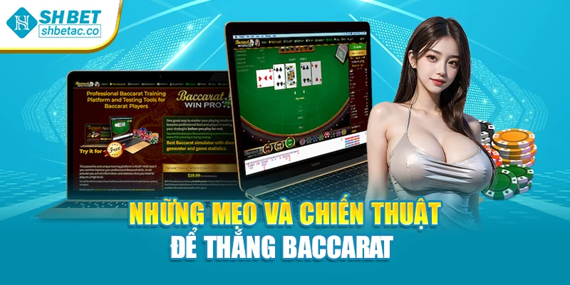 Những mẹo và chiến thuật để thắng Baccarat