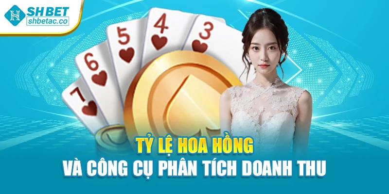 Tỷ lệ hoa hồng và công cụ phân tích doanh thu